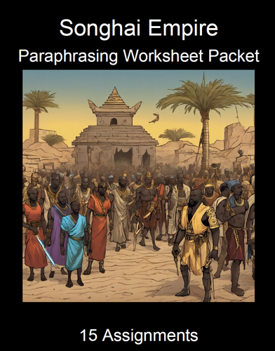 Songhai Empire Paraphrasing Worksheet Packet (15 Assignments)