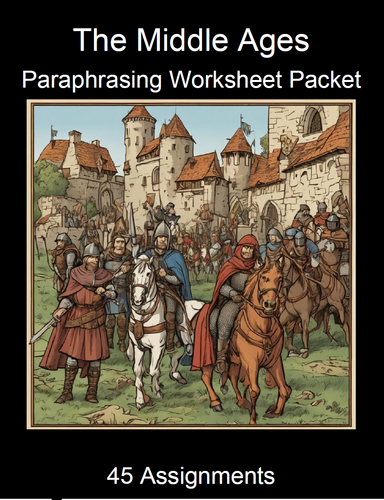 Middle Ages Paraphrasing Worksheet Packet (45 Assignments)