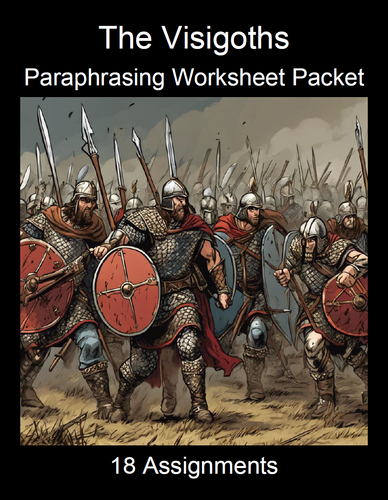 The Visigoths Paraphrasing Worksheet Packet (18 Assignments)