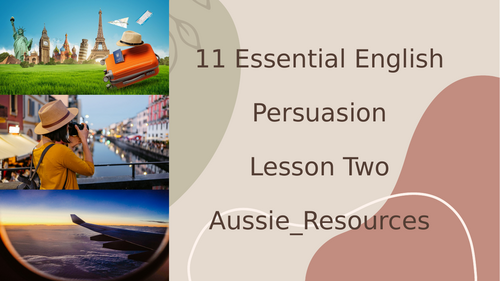 11 Essential English – Workplace texts in the travel industry – L2 Being Persuasive