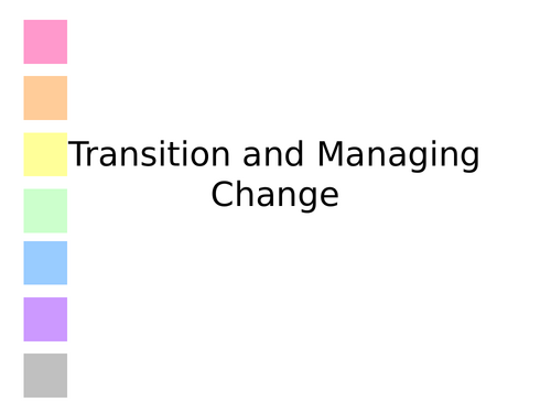 Transition and Managing Change