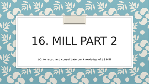 Edexcel A Level Government and Politics - Liberalism - Mill