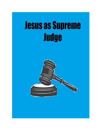 Jesus, as Supreme Judge