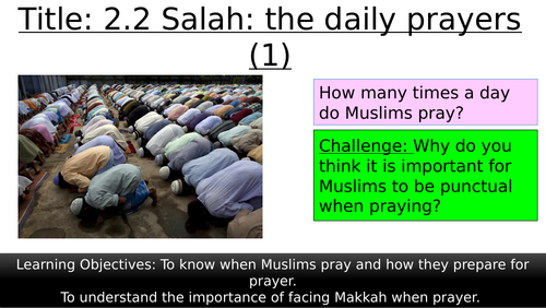 AQA GCSE Religious Studies A Islam: 2.2 Salah the daily prayers (1)