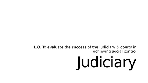 WJEC Criminology: Unit 4 Judiciary & Courts Lesson - 1.2, 3.1 & 3.4