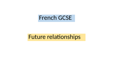 French GCSE Future relationships