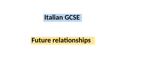 Italian GCSE Future relationships