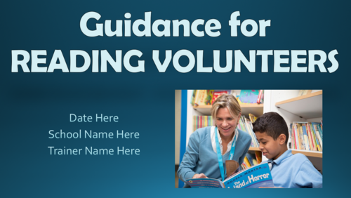 Reading Volunteers Guidance - Training Slides for Supporting Primary Reading