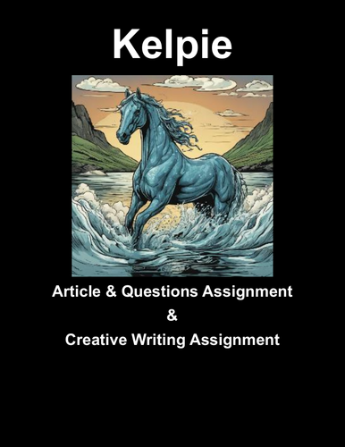 Kelpie Assignment & Creative Writing