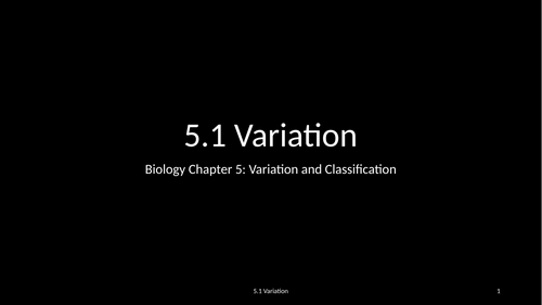 Slides: Cambridge Checkpoint and Beyond - Biology Secondary 1 (Year 7) Chapter 5 Variation and Class