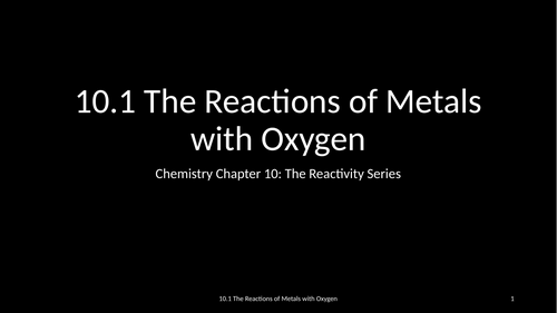 Slides: Cambridge Checkpoint and Beyond - Chemistry Secondary 1 (Year 9) Chapter 10 The Reactivity S