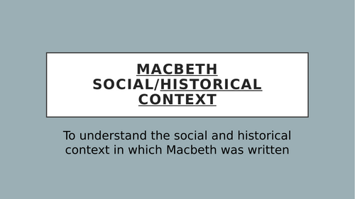 Macbeth - Social/Historical Context PPT