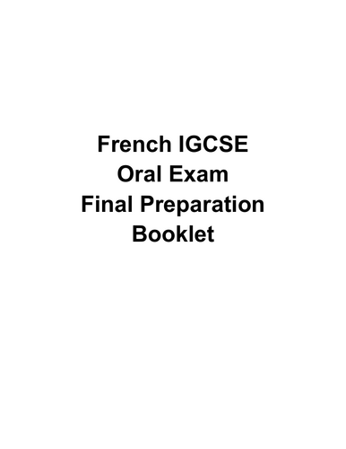 French IGCSE  Oral Exam  Final Preparation Booklet