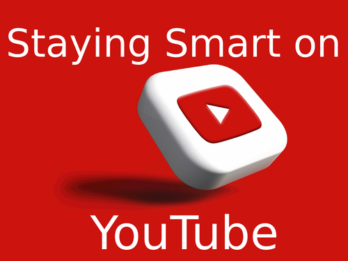 Staying Smart on YouTube - SID lesson