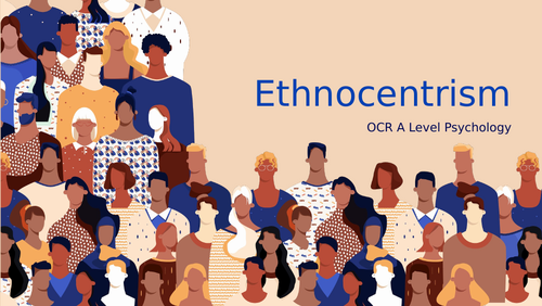 Ethnocentrism (OCR Psychology A Level)