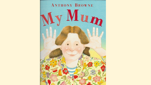 my mum by Anthony Browne