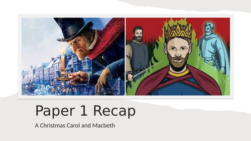 Macbeth and Christmas Carol Paper 1 Recap AQA