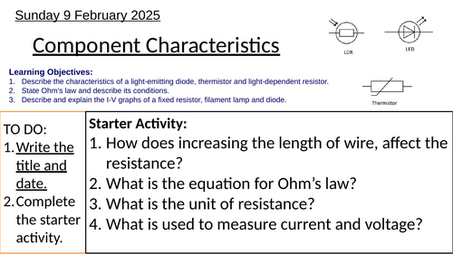 GCSE Physics Component Characteristics I-V Graphs & Ohm’s Law: Complete Lesson