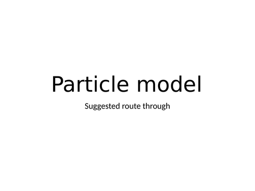 Particle Model (PHYSICS) AQA – Specification Route Through