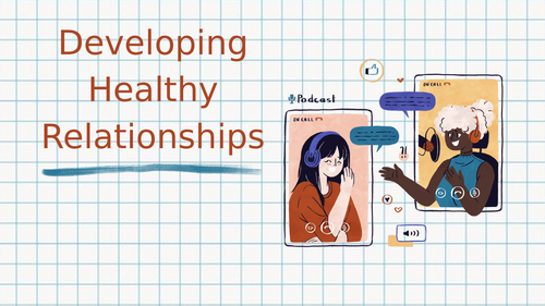 Developing healthy relationships (PSHE)