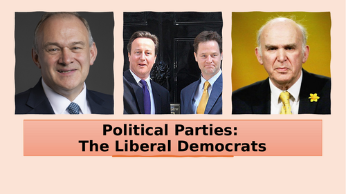 EDEXCEL A LEVEL POLITICS TOPIC 2 POLITICAL PARTIES L6 THE LIBERAL DEMOCRATS