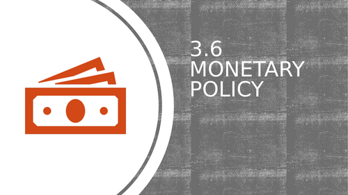 OCR GCSE Economics - 3.6 Monetary Policy