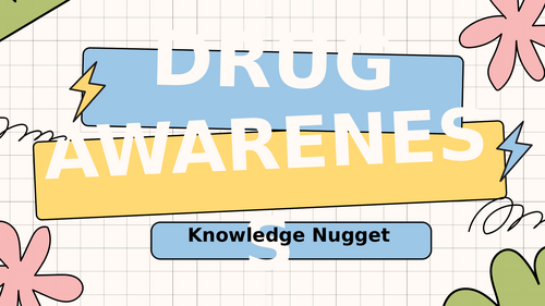 Drug Awareness Knowledge Nugget