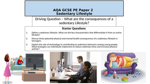 AQA GCSE PE Paper 2 - What are the consequences of a sedentary Lifestyle?