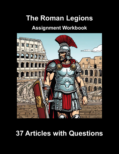 Roman Legions Curriculum Workbook (37 Assignments)