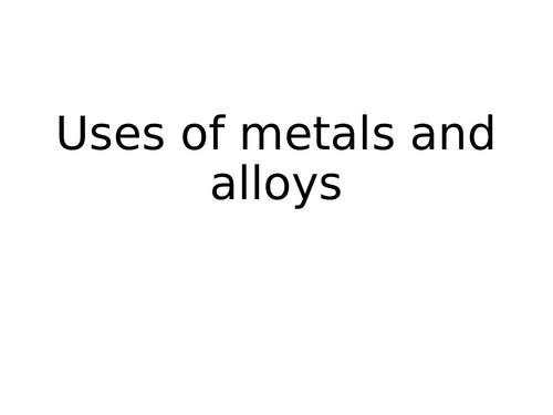 8 LESSONS GCSE TRANSITION METALS, COROSION ,USES OF METALS, ALLOY, ELECTROPLATING ALL THE RESOURCES