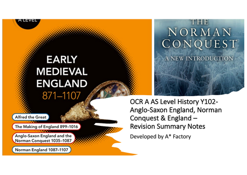 OCR A AS Level History - Anglo-Saxon England, Norman Conquest & England - Revision Summary Notes