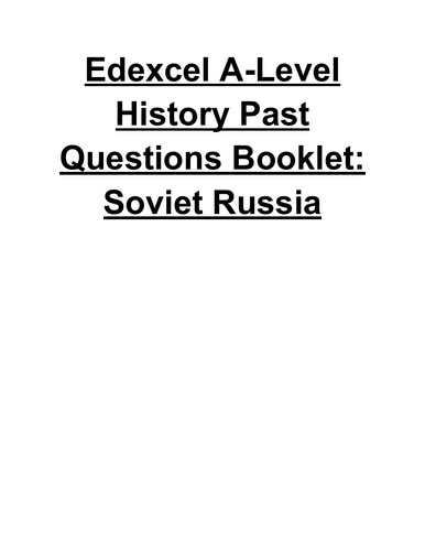 Edexcel A-Level History Past Questions Booklet: Soviet Russia