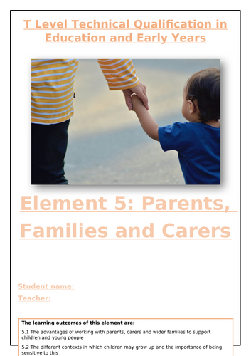 T Level Education and Early Years. Element 5: Parents, Families and Carers