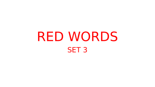 Red words set 3 Year 1