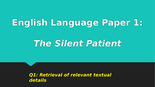 English Language Paper 1:The Silent Patient