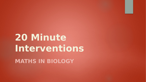 20 min intervention - Maths in Biology