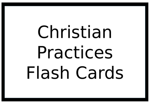 Religious Studies Emergency Revision Flash Cards – Christian Practices (GCSE AQA)
