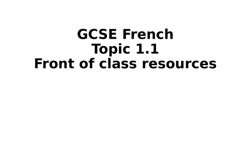 GCSE French Theme 1.1 Identity and relationships with others