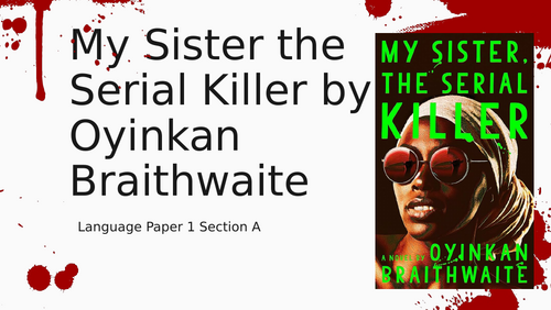 Language Paper 1 Section A - My Sister the Serial Killer