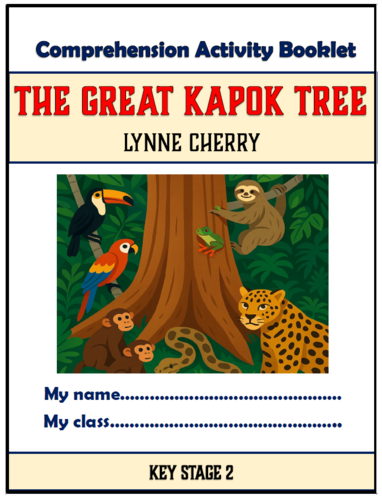 The Great Kapok Tree - KS2 Comprehension Activities Booklet!
