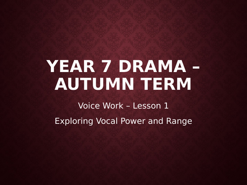 Year 7 Drama: Vocal Skills Unit (5 Complete Lessons)