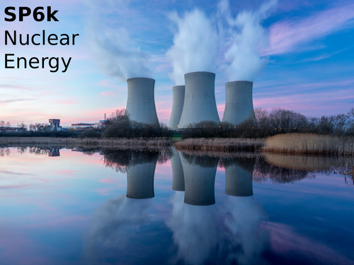 Edexcel SP6k Nuclear Energy