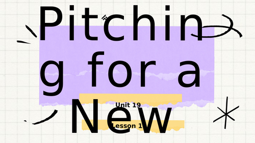 Unit 19 - Pitching for a New Business - Full Unit