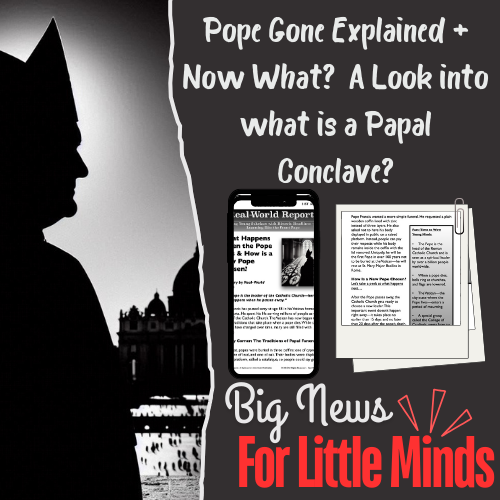Passing of Pope Francis & the Election of a New Pope: Article Package & Freebie!