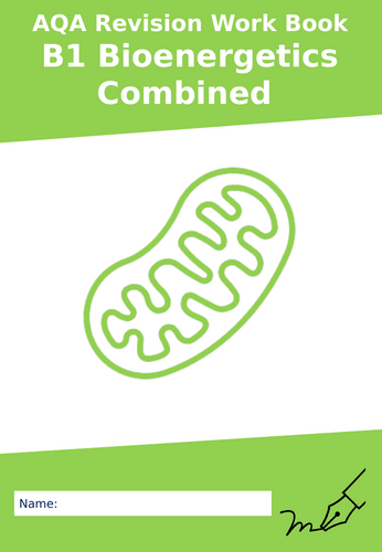 AQA B1 Bioenergetics Combined Revision Work Booklet