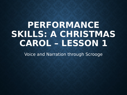 A Christmas Carol – Full Drama Unit: Performance Skills (Voice, Movement, Ensemble)