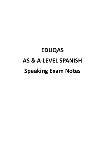 Eduqas ALevel Spanish NOTES ALL THEMES for Speaking exam