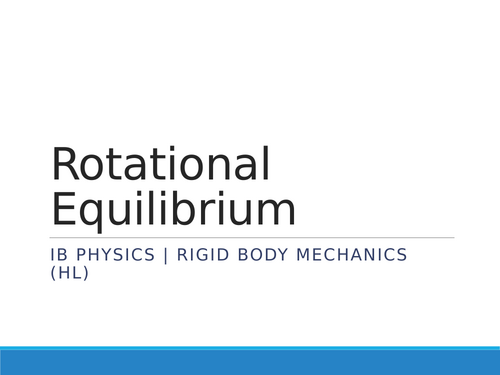 IB DP Physics Rigid Body Rotational Equilibrium HL