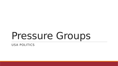 USA Pressure Groups & Comparative - A-Level Politics