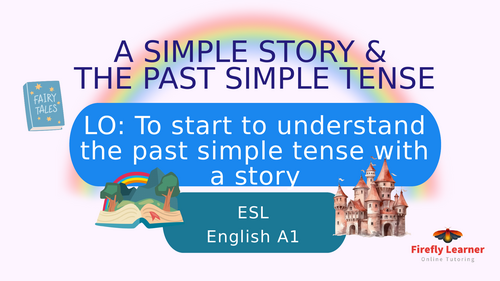 Past Simple Tense - An Introduction with a Short Story - TEFL/ ESL English A1 Lesson + Activities